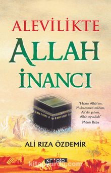 Alevilikte Allah İnancı - Ali Rıza Özdemir