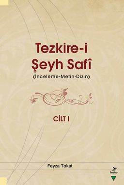 Tezkire-i Şeyh Safi 1. Cilt (İnceleme-Metin-Dizin)