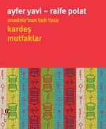 Anadolu'nun Tadı Tuzu Kardeş Mutfaklar