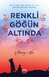 Renkli G&ouml;ğ&uuml;n Altında (Ciltli)