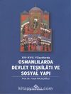 XIV-XVII. Yüzyıllarda Osmanlılarda Devlet Teşkilatı ve Sosyal Yapı