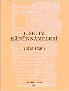 I. Selim Kanunnameleri (1512 - 1520)