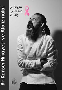 Bir Kanser Hikayesi Ve Aforizmalar
