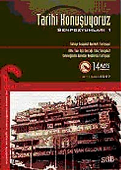 Tarihi Konuşuyoruz Sempozyumları 1/14 Mayıs Platformu