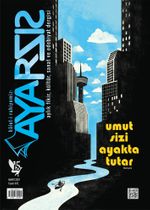 Ayarsız Aylık Fikir Kültür Sanat ve Edebiyat Dergisi Sayı:15 Mayıs 2017