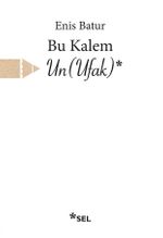 Bu Kalem Un(Ufak)