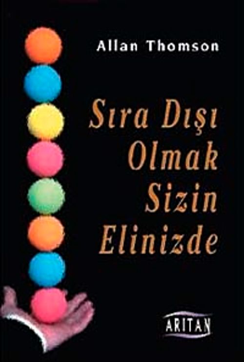 Sıra Dışı Olmak Sizin Elinizde