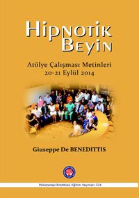 Hipnotik Beyin & Atölye Çalışması Metinleri 20-21 Eylül 2014
