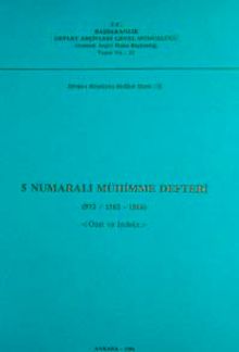 5 Numaralı Mühimme Defteri (973 / 1565-1566) Özet ve İndeks