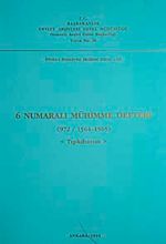 6 Numaralı Mühimme Defteri (972 / 1564-1565) Tıpkı Basım