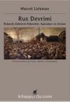 Rus Devrimi & Bolşevik Zaferinin Kökenleri, Aşamaları ve Anlamı