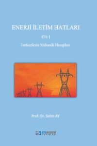 Enerji İletim Hatları Cilt 1 & İletkenlerin Mekanik Hesabı