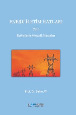 Enerji İletim Hatları Cilt 1 & İletkenlerin Mekanik Hesabı
