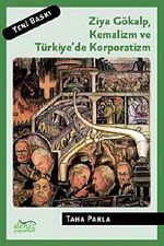 Ziya Gökalp Kemalizm ve Türkiye'de Korporatizm