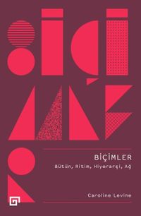 Biçimler: Bütün, Ritim, Hiyerarşi, Ağ