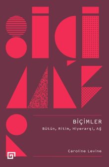 Biçimler: Bütün, Ritim, Hiyerarşi, Ağ