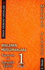 Beklenen Müslümanlara-1 & Yaratılış ve İnsanlık Tarihi