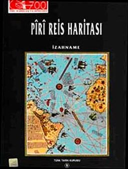 Piri Reis Haritası & İzahname