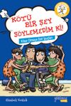 K&ouml;t&uuml; Bir Şey S&ouml;ylemedim ki! / Kibar Olmaya Dair İpu&ccedil;ları