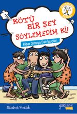 Kötü Bir Şey Söylemedim ki! / Kibar Olmaya Dair İpuçları