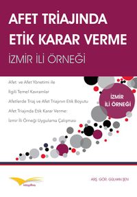 Afet Triajında Etik Karar Verme & İzmir İli Örneği