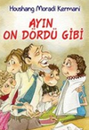 Ayın On D&ouml;rd&uuml; Gibi