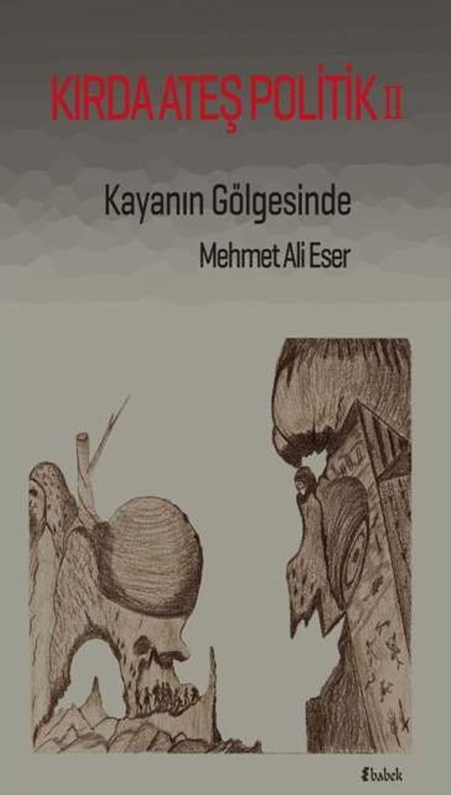 Kırda Ateş Politik 2 & Kayanın Gölgesinde