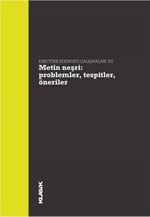 Metin Neşri: Problemler, Tespitler, Öneriler & Eski Türk Edebiyatı Çalışmaları XII
