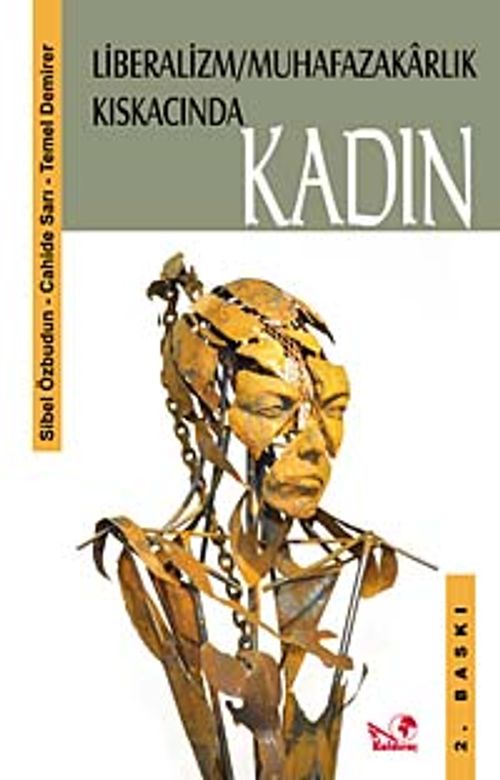 Liberalizm/Muhafazakarlık Kıskacında Kadın