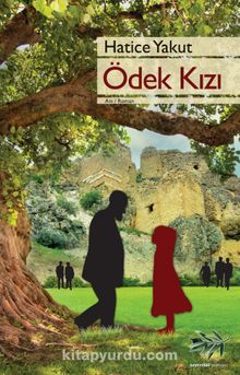 Ödek Kızı - Hatice Yakut