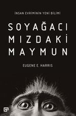 Soyağacımızdaki Maymun: İnsan Evriminin Yeni Bilimi