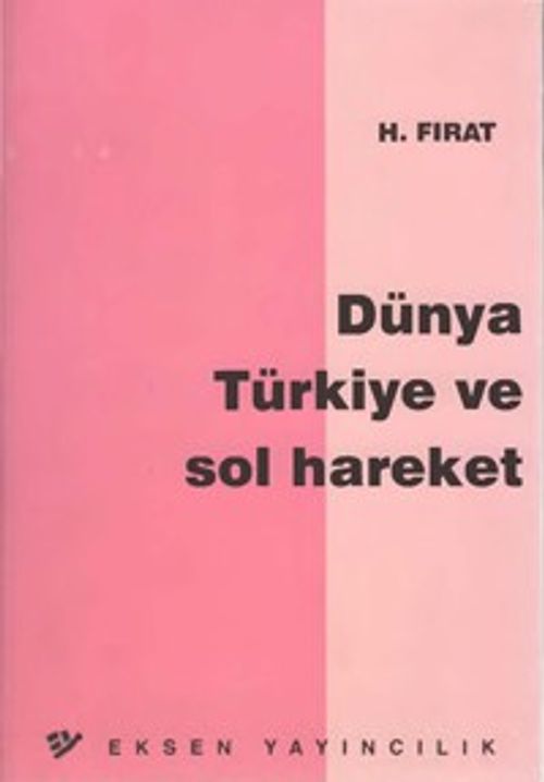 Dünya Türkiye ve Sol Hareket & Ortadoğu'ya Emperyalist Müdahale Sonrasında