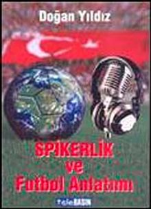 Spikerlik ve Futbol Anlatımı
