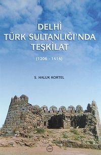 Delhi Türk Sultanlığı'nda Teşkilat (1206-1414)