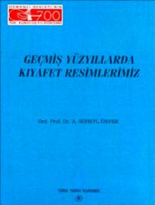 Geçmiş Yüzyıllarda Kıyafet Resimlerimiz