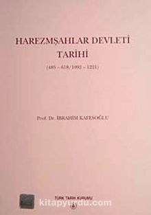 Harezmşahlar Devleti Tarihi (485-618 / 1092-1221)