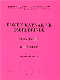 Romen Kaynak ve Eserlerinde Türk Tarihi-1 Kronikler
