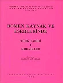 Romen Kaynak ve Eserlerinde Türk Tarihi-1 Kronikler