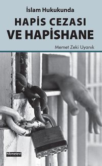 İslam Hukukunda Hapis Cezası ve Hapishane