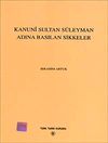 Kanuni Sultan S&uuml;leyman Adına Basılan Sikkeler