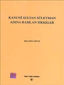 Kanuni Sultan Süleyman Adına Basılan Sikkeler
