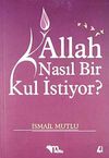 Allah Nasıl Bir Kul İstiyor
