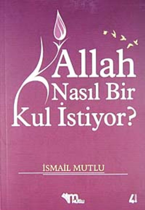 Allah Nasıl Bir Kul İstiyor