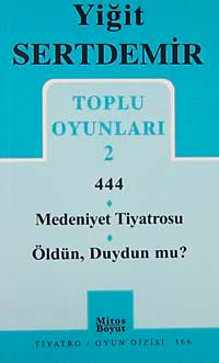 Toplu Oyunları 2 / 444-Medeniyet Tiyatrosu-Öldün, Duydun mu?