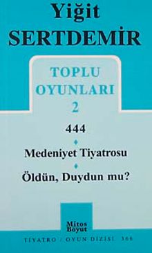 Toplu Oyunları 2 / 444-Medeniyet Tiyatrosu-Öldün, Duydun mu?