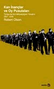 Kan İnançlar ve Oy Pusulaları & Türkiye'de Kürt Milliyetçiliğinin Yönetimi 2007-2009