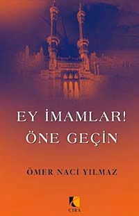 Ey İmamlar Öne Geçin