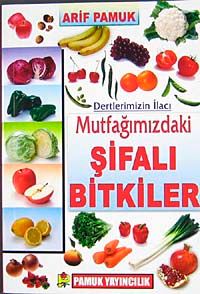 Mutfağımızdaki Şifalı Bitkiler (Bitki-023/P/21)
