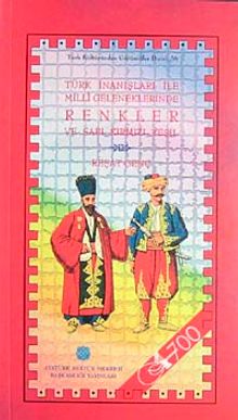 Türk İnanışları ile Milli Geleneklerinde Renkler ve Sarı Kırmızı Yeşil