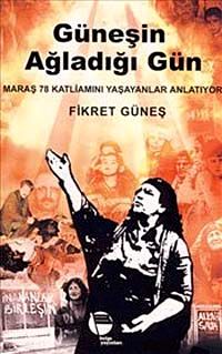 Güneşin Ağladığı Gün & Maraş 78 Katliamını Yaşayanlar Anlatıyor